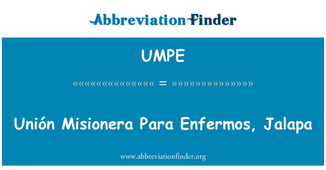 UMPE: Unión Misionera Para Enfermos, Jalapa