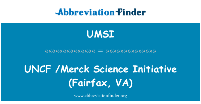 UMSI: UNCF Merck vitenskap initiativ (Fairfax, VA)