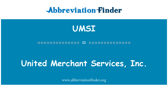 UMSI: Egyesült Merchant Services, Inc.