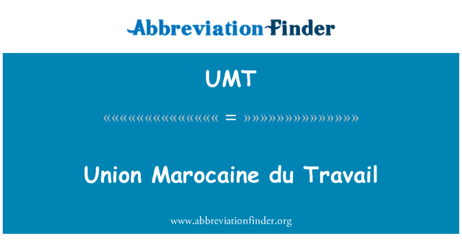 UMT: اتحادیه Marocaine du Travail