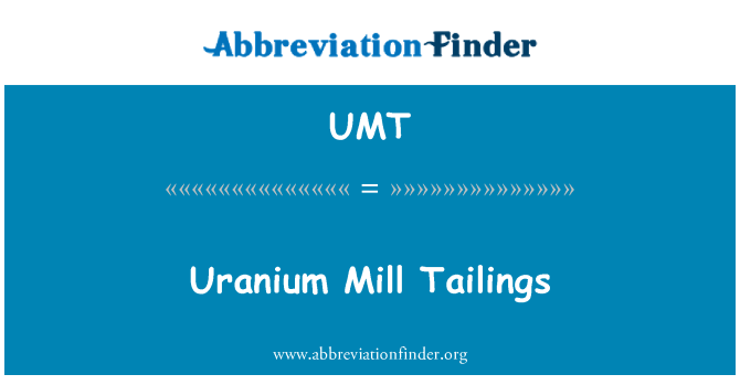 UMT: Iranyòm Mill Résidus