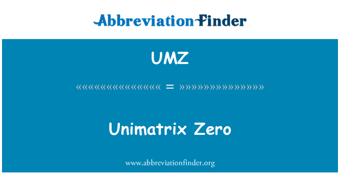 UMZ: Unimatrix zewo