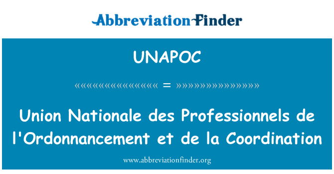 UNAPOC: Union Nationale des Professionnels de l'Ordonnancement et de la koordinering