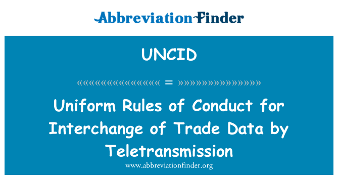 UNCID: Seragam aturan perilaku untuk pertukaran data perdagangan oleh Teletransmission