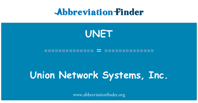 UNET: Unie Network Systems, Inc.