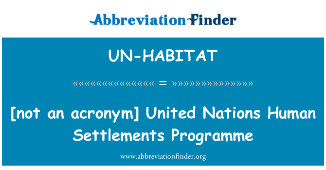 UN-HABITAT: [不缩写]联合国人类住区规划署