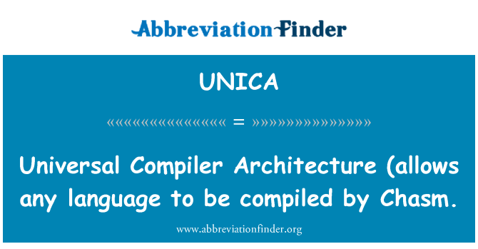 UNICA: Універсальна архітектура компілятор (дозволяє будь-якій мові бути скомпільовані прірву.
