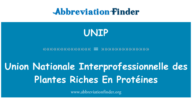 UNIP: Ένωσης διεπιστημονικής Nationale des Plantes πλούτη En Protéines
