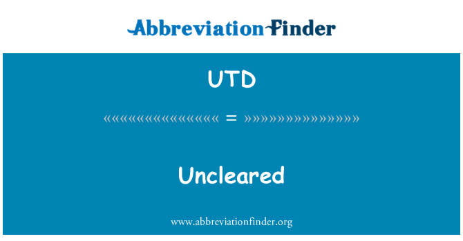 UTD: Uncleared