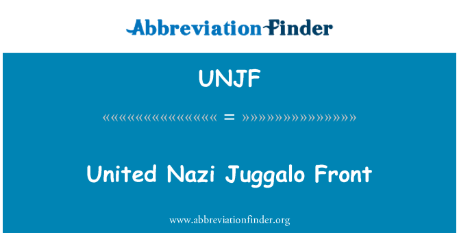 UNJF: United Nazi Juggalo Front