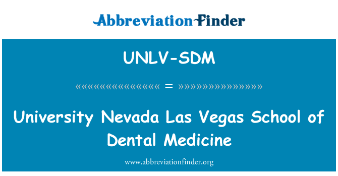UNLV-SDM: جامعة نيفادا لاس فيغاس مدرسة طب الأسنان الطب