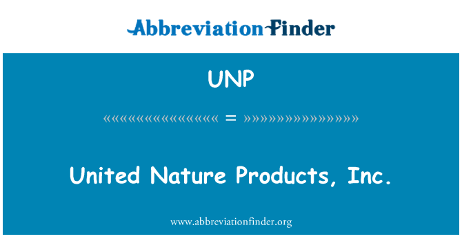 UNP: Velká přírodní produkty, Inc.