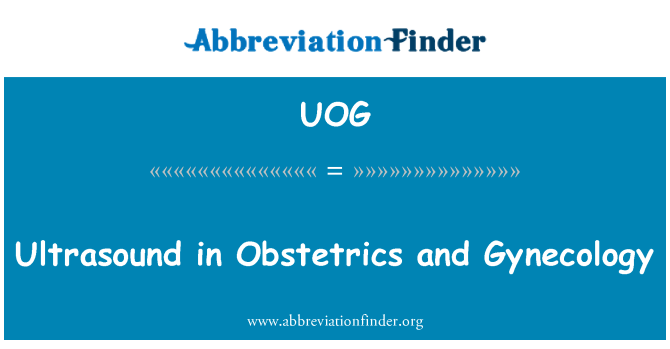 UOG: Ultrasound in Obstetrics and Gynecology
