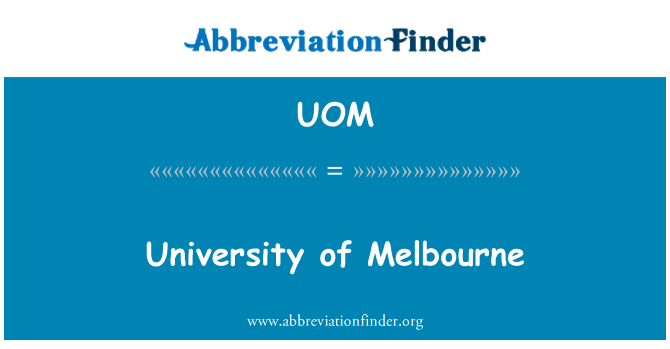 UOM: University of Melbourne
