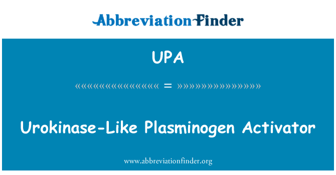 UPA: Activator Plasminogen urokinase tankou