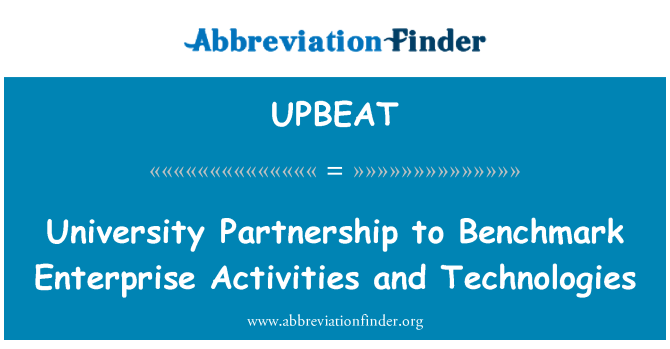 UPBEAT: Kıyaslama kurumsal aktiviteleri ve teknolojileri Üniversitesi ortaklığı