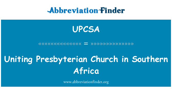 UPCSA: Yhdistää eteläisen Afrikan presbyteerikirkolta