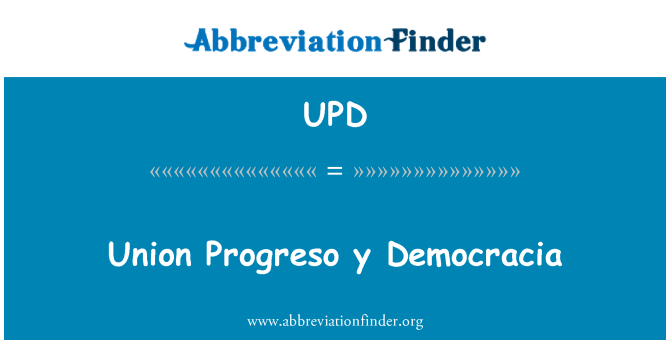 UPD: האיחוד Progreso y דמוקראסיה, ומועמדה