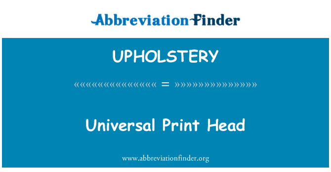 UPHOLSTERY: 유니버설 프린트 헤드