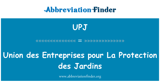 UPJ: Union des Entreprises pour La Protection des Jardins