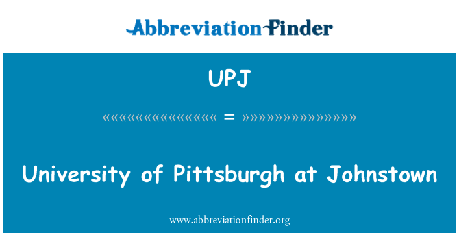 UPJ: University of Pittsburgh at Johnstown