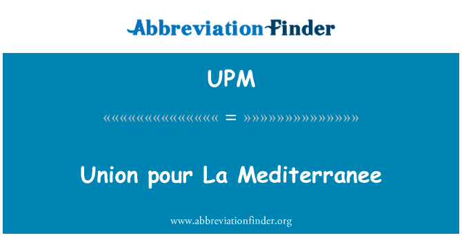 UPM: Union pour La Mediterranee
