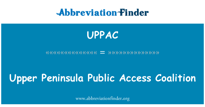 UPPAC: Upper Peninsula Public Access Coalition