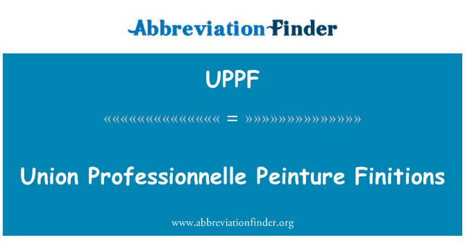 UPPF: ユニオン Professionnelle 絵画仕上げ