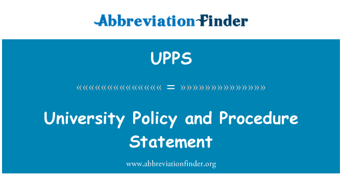 UPPS: University Policy and Procedure Statement