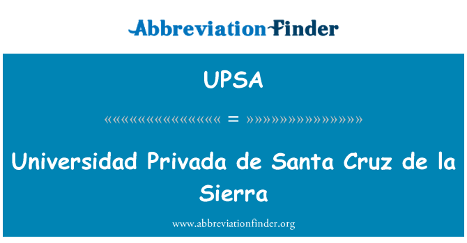 UPSA: Universidad Privada de Santa Cruz de la Sierra