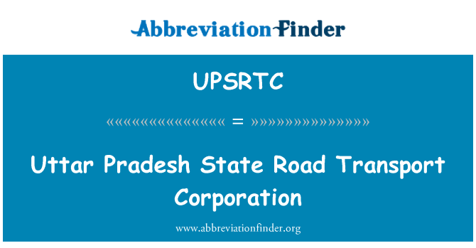 UPSRTC: Uttar Pradesh State Road Transport Corporation