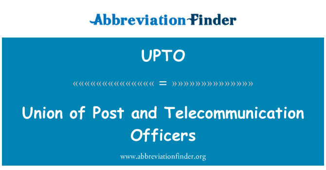 UPTO: Съюз на пощите и телекомуникациите офицери