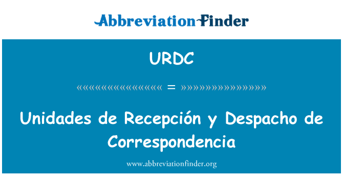 URDC: Unidades de Recepción y Despacho de Correspondencia