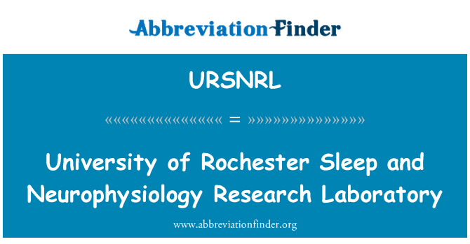 URSNRL: Rochester Ülikooli magada ja neurofüsioloogia uurimislaborina