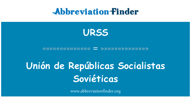 URSS: 聯盟 de Repúblicas Socialistas Soviéticas