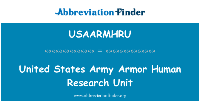 USAARMHRU: United States Army Armor Human Research Unit