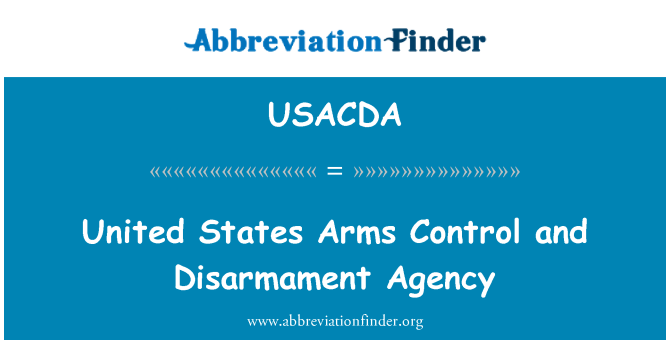 USACDA: Statele Unite controlul armamentelor şi dezarmării Agenţia