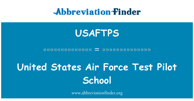 USAFTPS: United States Air Force Test Pilot School