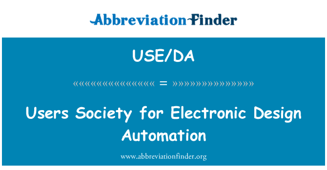 USE/DA: Utilisateurs Society for Electronic Design Automation