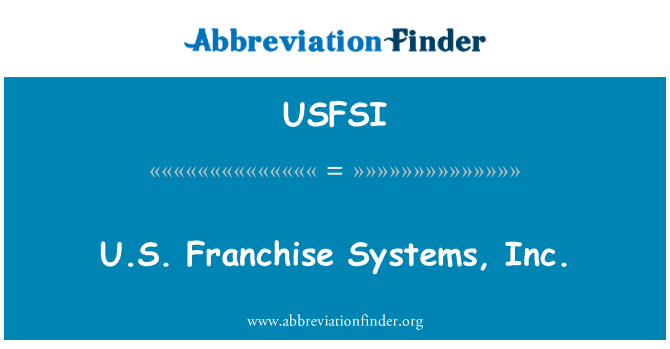 USFSI: Amerikaanse Franchise Systems, Inc
