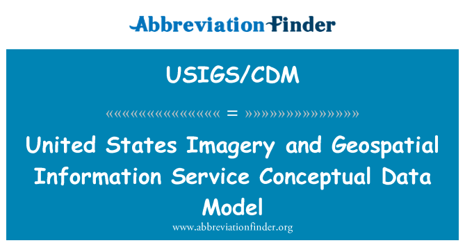 USIGS/CDM: 美国意象和地理空间信息服务概念数据模型