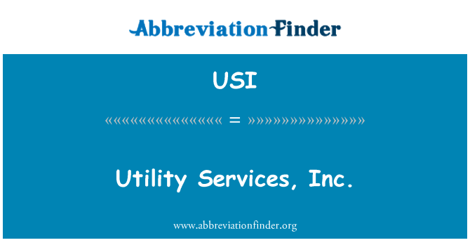 USI: Utility Services, Inc.