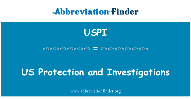 USPI: Protezzjoni ta ' l-Istati Uniti u l-investigazzjonijiet