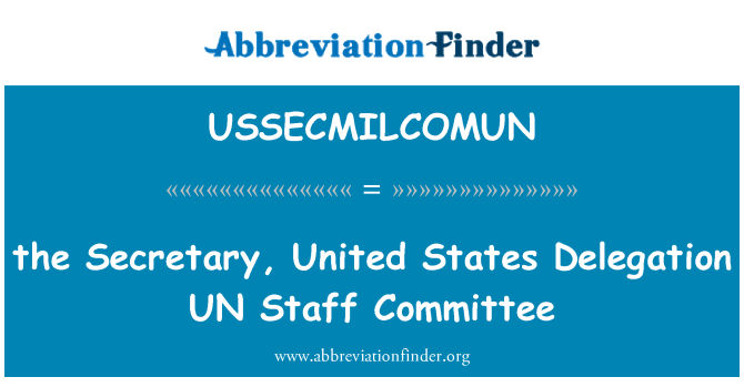 USSECMILCOMUN: เลขานุการ สหรัฐอเมริกาการมอบหมายเจ้าหน้าที่สหประชาชาติกรรมการ