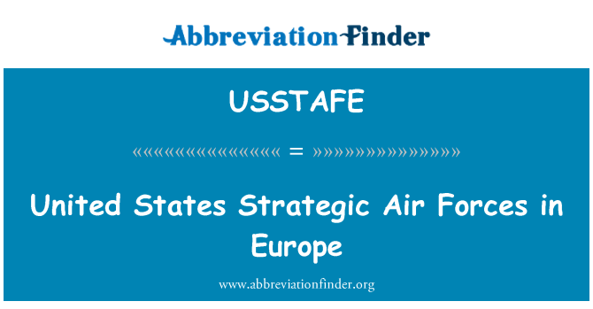 USSTAFE: United States Strategic Air Forces in Europe