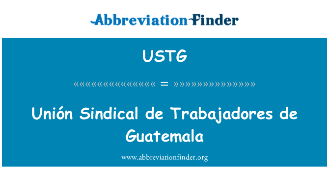 USTG: Unión Sindical de Trabajadores de Guatemala