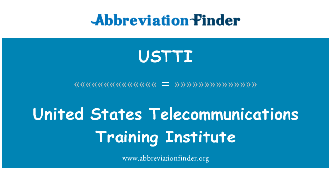 USTTI: معهد الولايات المتحدة للتدريب الاتصالات السلكية واللاسلكية