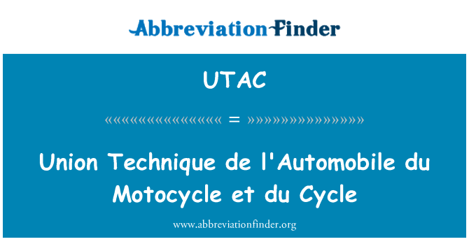 UTAC: संघ तकनीक de l'Automobile du Motocycle et du चक्र