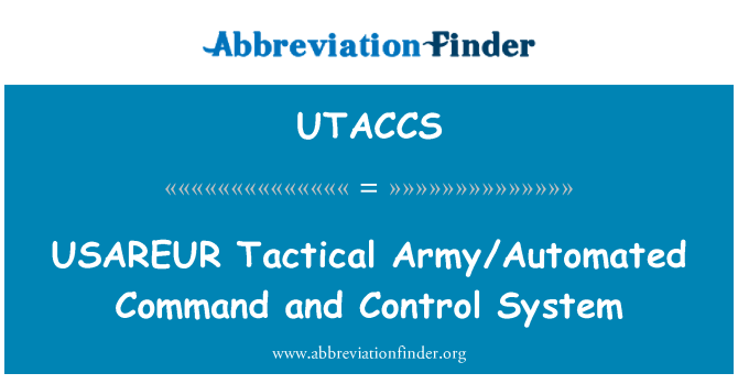 UTACCS: USAREUR taktiskās armija/automatizētā vadības un kontroles sistēmas