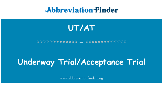 UT/AT: În curs de desfăşurare Trial/acceptare proces